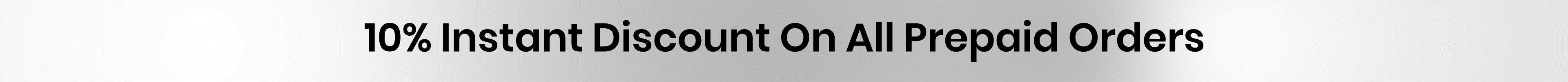 10 % Instant Discount On All Prepaid Orders