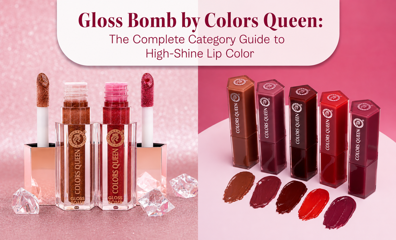 Gloss Bomb by Colors Queen: The Complete Category Guide to High-Shine Lip Color