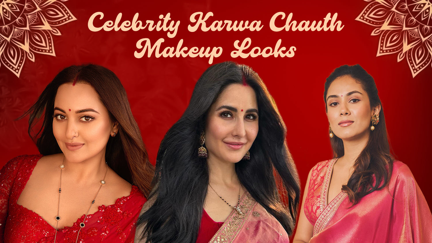 Decoding Celebrity Karwa Chauth Makeup Looks: Step-by-Step Guide