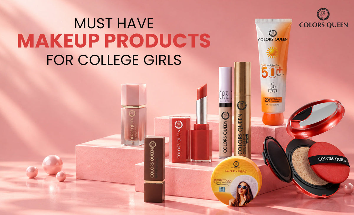 Must Have Makeup Products for College Girls