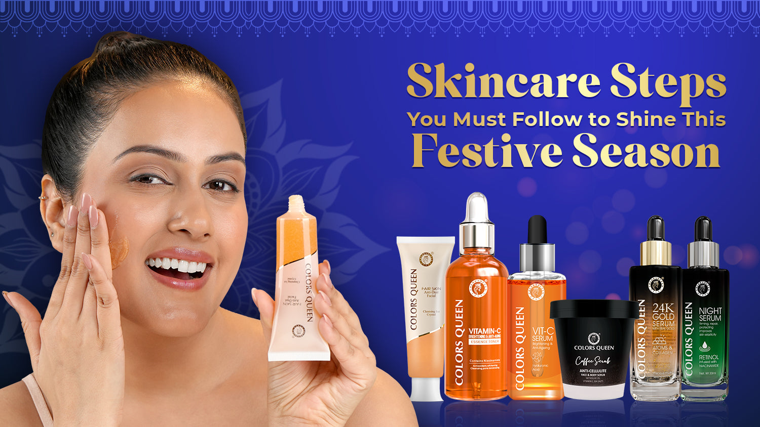 Skincare Steps You Must Follow to Shine This Festive Season